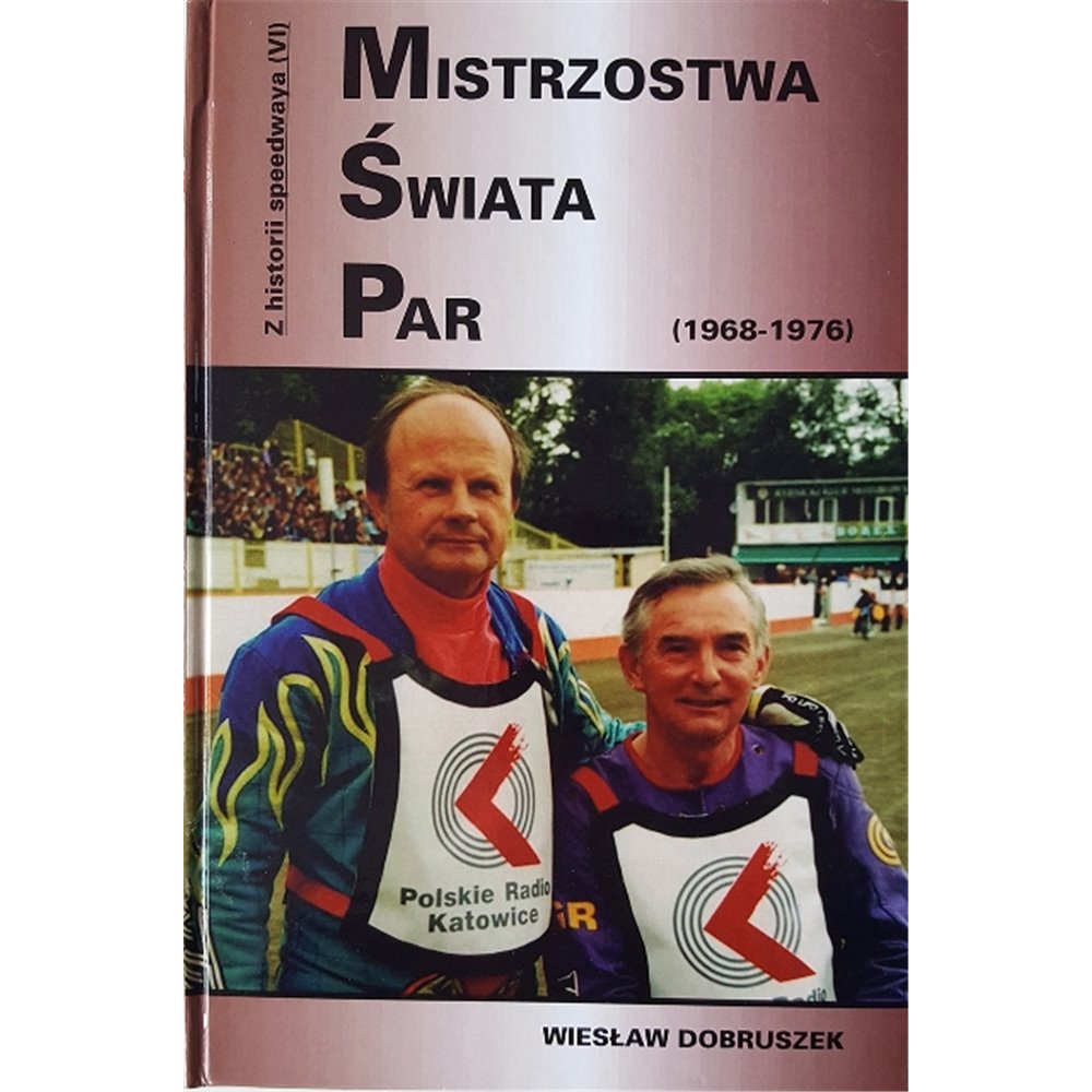 Mistrzostwa Świata Par (1968-1976) – tom VI "Z historii speedwaya"